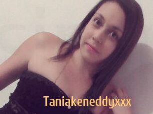 Taniakeneddyxxx