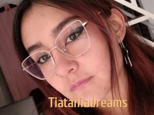 Tiataniadreams