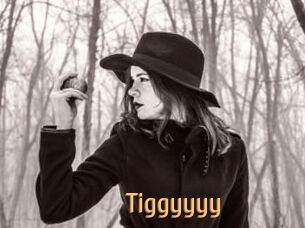 Tiggyyyy