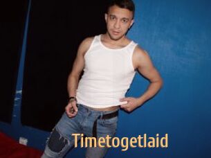 Timetogetlaid