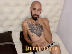 Trymytongue