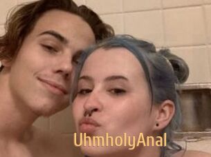 UhmholyAnal