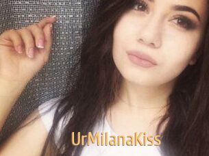 UrMilanaKiss_