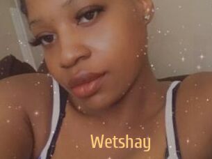 Wetshay