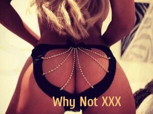 Why_Not_XXX