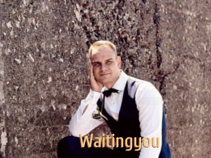 Waitingyou