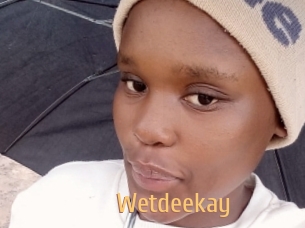 Wetdeekay