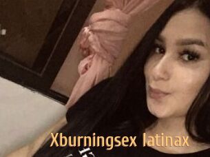 Xburningsex_latinax